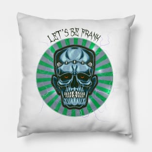 Let's Be Frank 1 Pillow