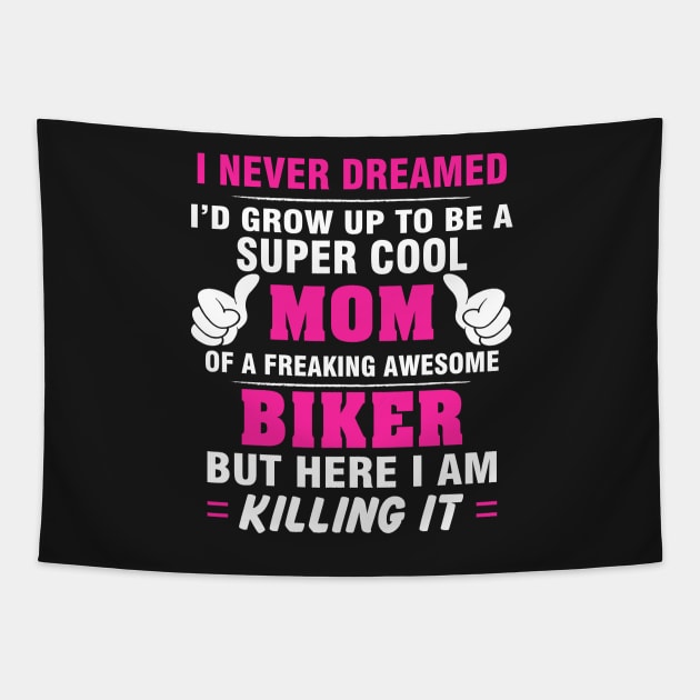 BIKER Mom  – Super Cool Mom Of Freaking Awesome BIKER Tapestry by rhettreginald