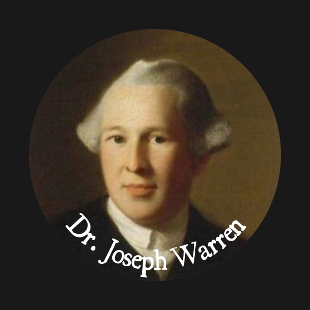 Joseph Warren, Forgotten Founding Father by Phantom Goods and Designs