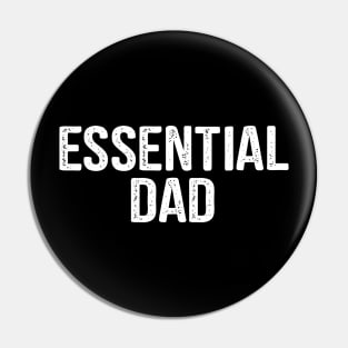 Essential Dad Great Essential Daddy Pin