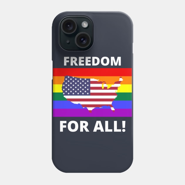 Freedom for All - Rainbow USA July 4th Phone Case by EvolvedandLovingIt