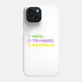 Heal Tryhard Respawn Phone Case