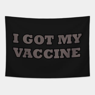 I Got My Vaccine Shirt/hoodie Tapestry