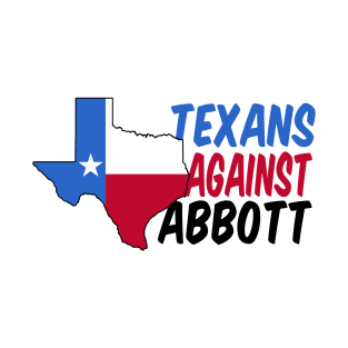 Texans Against Greg Abbott T-Shirt