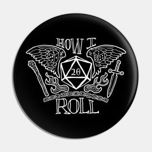 How I Roll Tattoo Style Dungeons and Dragons tshirt Pin