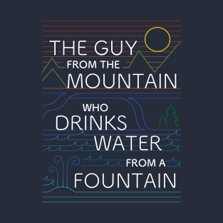 The Guy from the Mountain T-Shirt