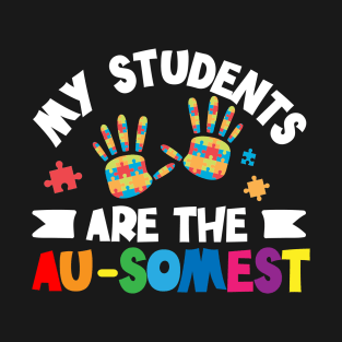 My Students Are The Au-somest - Autism Teacher Puzzle Gift design T-Shirt