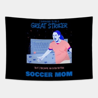 Soccer mom - ex soccer striker Tapestry