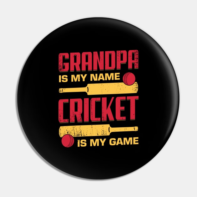 Grandpa Is My Name Cricket Is My Game Pin by Dolde08