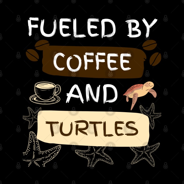 Fueled by Coffee and Turtles by jackofdreams22