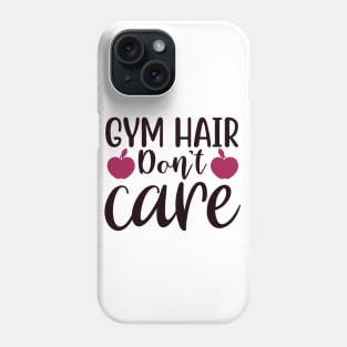 gym hair don't care Phone Case