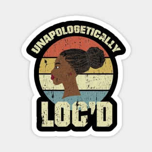 Unapologetically Loc'd Locs Vintage Magnet