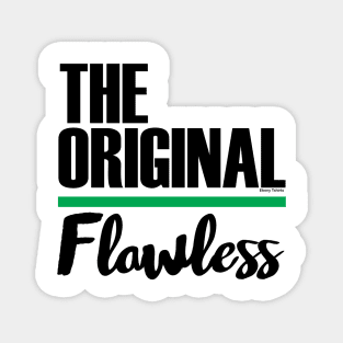 The Original, Flawless Magnet