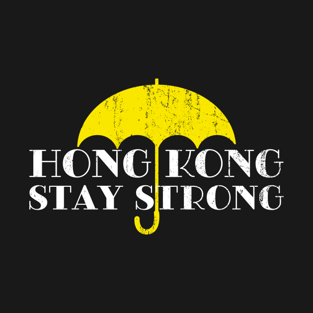 Hong Kong Stay Strong - Umbrella Movement by snapoutofit