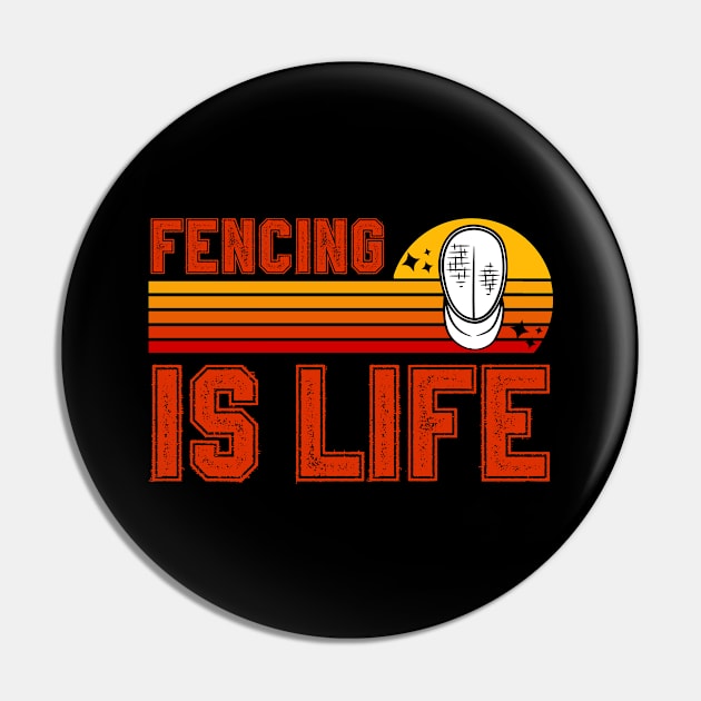 Fencing Is Life Pin by footballomatic