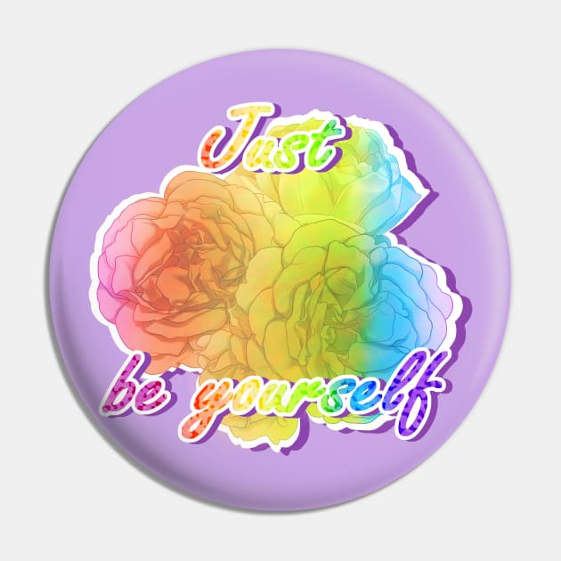 Just Be Yourself Pride Pin by Lilynee-