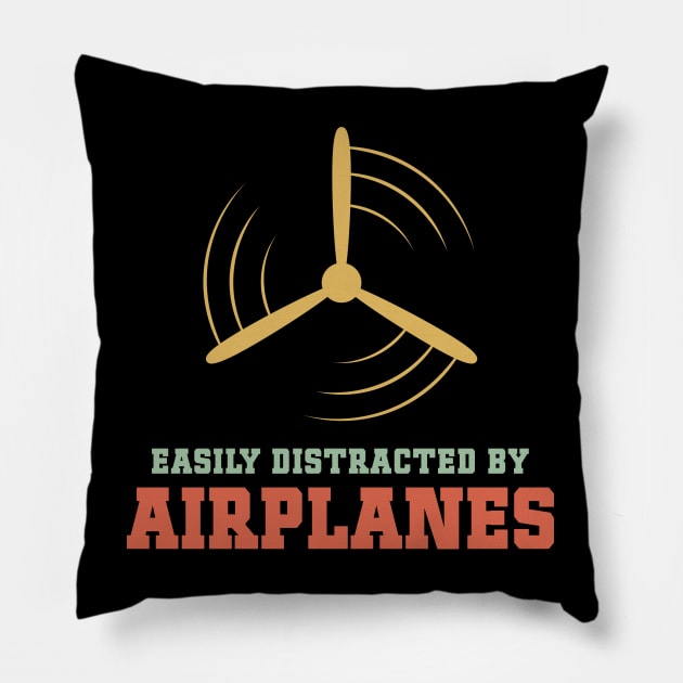 Easily Distracted by Airplanes Funny Aviation Saying Pillow by Naumovski