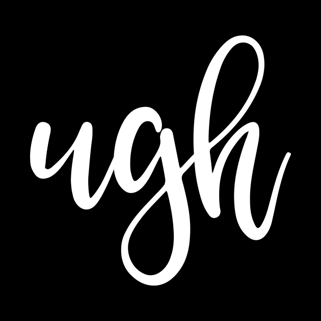 Ugh by StacysCellar