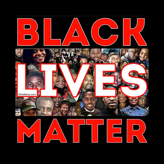 Black Lives Matter by Afroditees