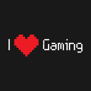 I love gaming T-Shirt