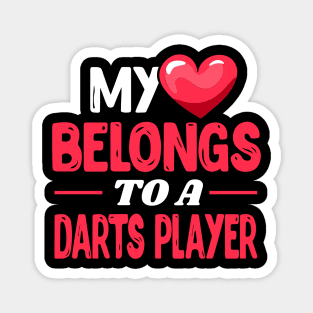 My heart belongs to a Darts Player - Darts Player Wife Gift Magnet