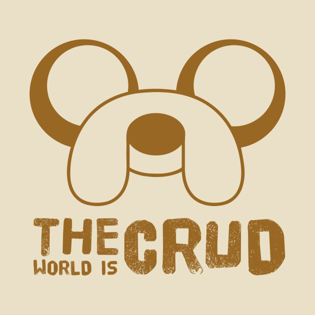 Discover The world is crud - Jake The Dog - T-Shirt
