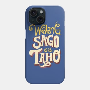 Walang sago sa taho Phone Case