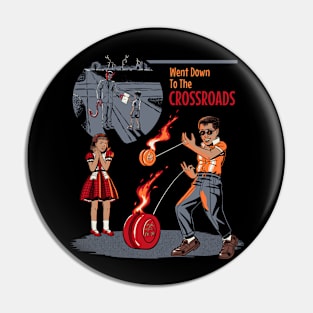 Went Down to the Crossroads Pin