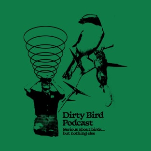 Dirty Bird Shrike Shirt T-Shirt