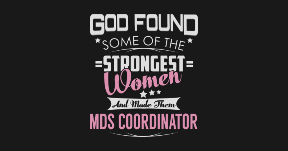 Mds Coordinator Strongest Women Mds Coordinator Posters and Art