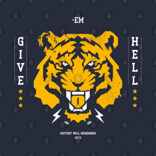 Give Them Hell Tiger Edition by BadBox