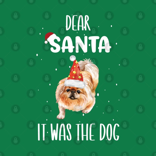 Dear Santa It Was The Dog - Funny Christmas Dog Owner Saying Gift by WassilArt