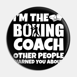 I'm the Boxing Coach Pin