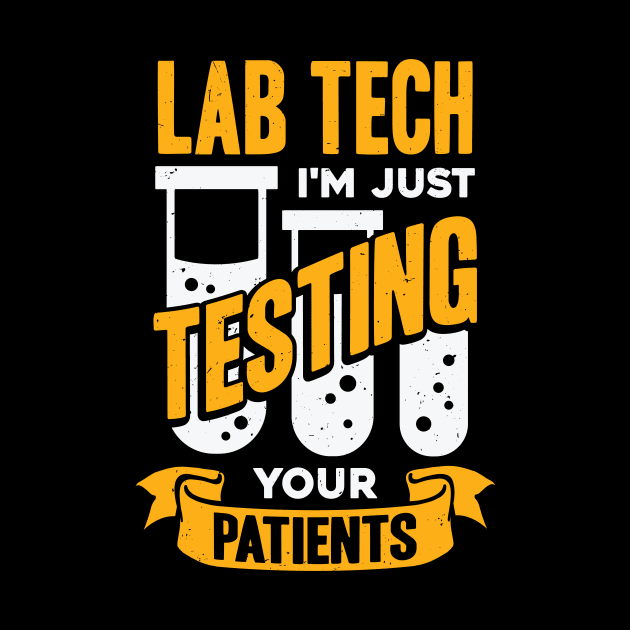 Funny Lab Tech Laboratory Technician Gift by Dolde08