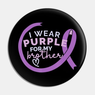 I WEAR PURPLE FOR MY BROTHER Alzheimer Awareness Walk Meme Gift Pin