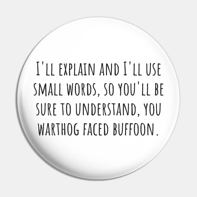 Warthog Faced Buffoon Pin by ryanmcintire1232