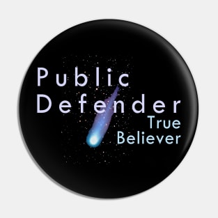 Public Defender / True Believer Pin