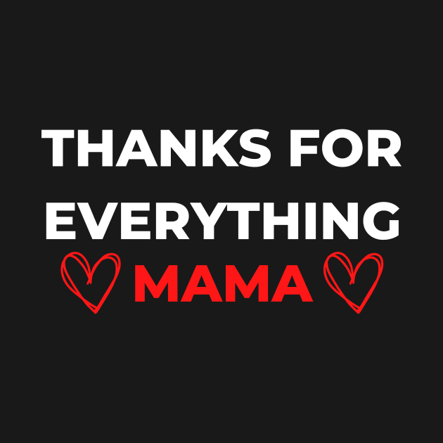 Thanks For Everything Mama by PhotoSphere