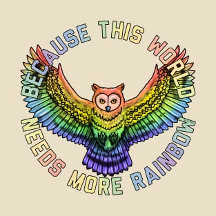 More Rainbow Owl T-Shirt