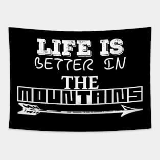 LIFE IS BETTER IN THE MOUNTAINS Frisky Playfull Different Font Design with Arrow Tapestry