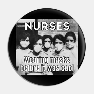 Nurses wearing masks before it was cool Pin