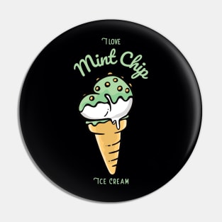 I Love Mint Chip Ice Cream Pin