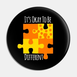 It's Okay To Be Different Pin