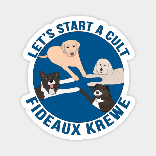 Let's Start a Cult Fideaux Krewe Magnet