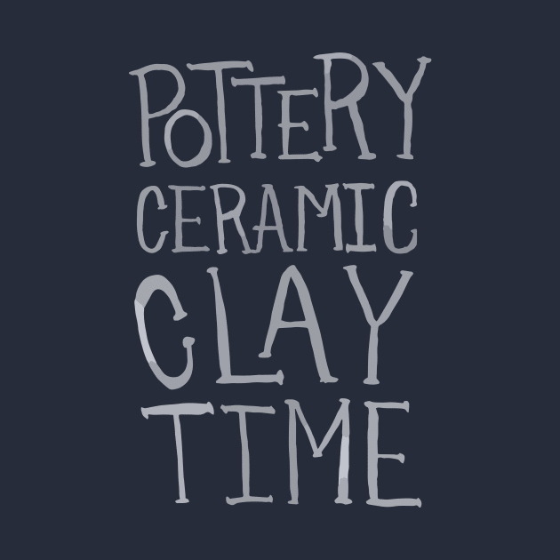 Pottery Ceramic Clay Time by Teequeque