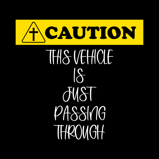 Caution: This vehicle is just passing through (white letters). by MatamuaArt