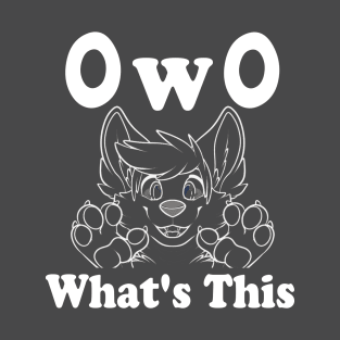 OwO Whats this cute fursuit furry dog saying T-Shirt