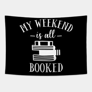 My Weekend Is All Booked Tapestry