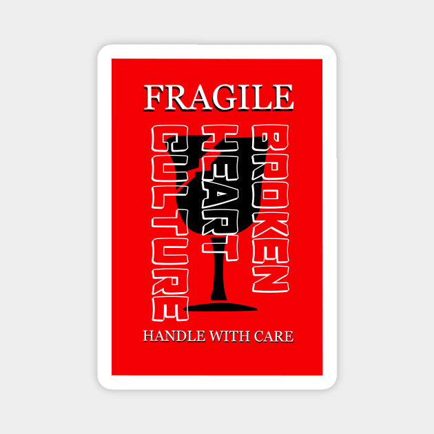 Tipography Fragile Magnet by Tormentisomnia13