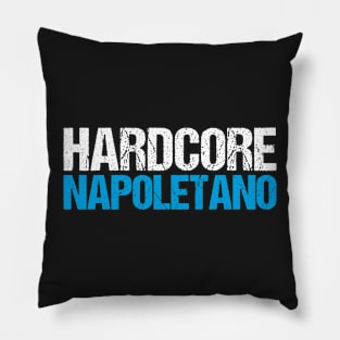 Hardcore Napoletano Pillow